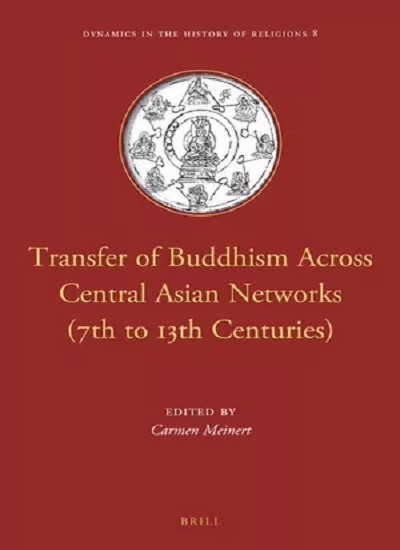 Transfer of Buddhism Across Central Asian Networks